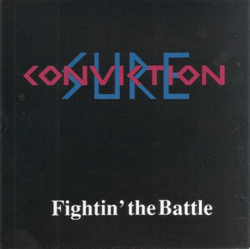 Sure Conviction : Fightin' the Battle